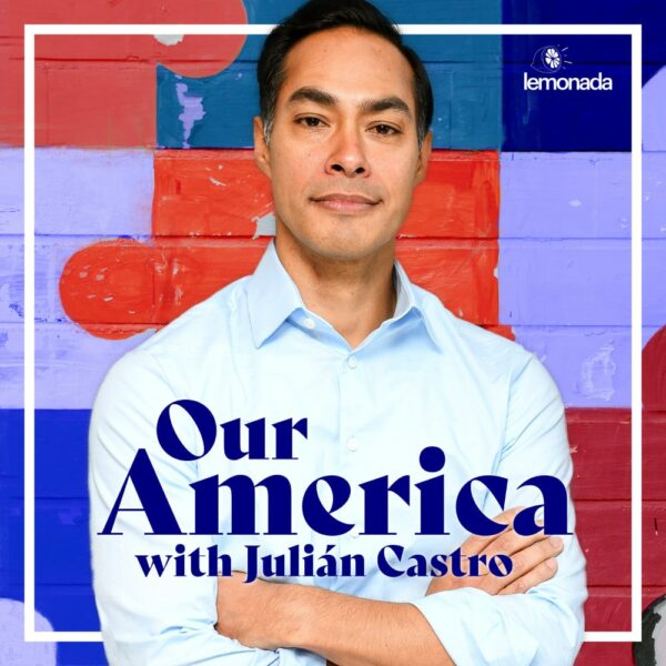 Our American with Julian Castro