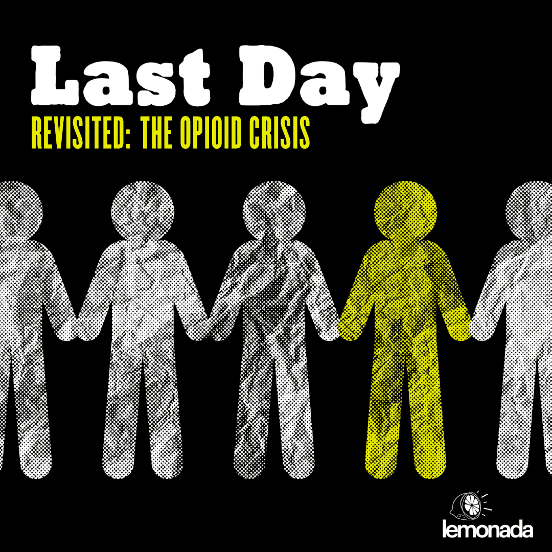 Last Day Revisited: The Opioid Crisis