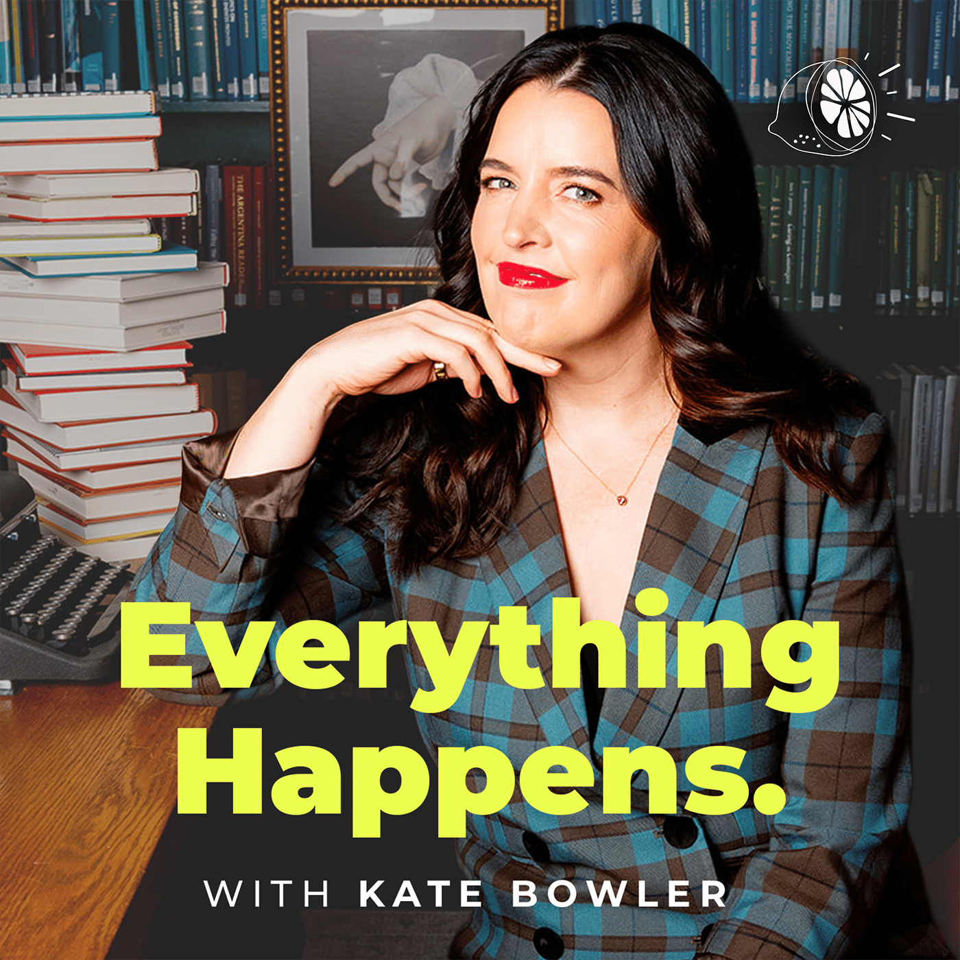 Everything Happens with Kate Bowler
